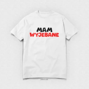 Koszulka Mam Wyjebane