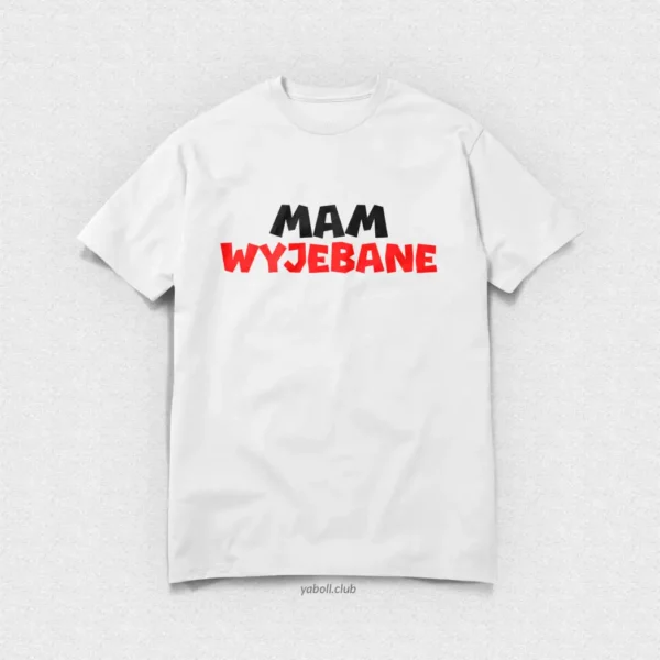 Koszulka Mam Wyjebane