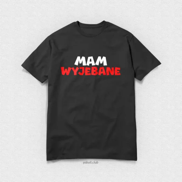 Koszulka Mam Wyjebane - obrazek 2